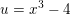 \small u=x^3-4