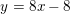 \small y=8x-8