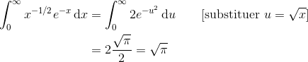 \begin{align*} \int_0^\infty x^{-1/2}e^{-x} \, \mathrm dx &= \int_0^\infty 2e^{-u^2}\, \mathrm du \qquad [\text{substituer }u = \sqrt{x}] \\ &= 2 \frac{\sqrt{\pi}}{2} = \sqrt{\pi} \end{align*}