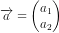 \overrightarrow{a}=\begin{pmatrix} a_1\\a_2 \end{pmatrix}
