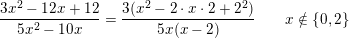 \small \frac{3x^2-12x+12}{5x^2-10x}=\frac{3(x^2-2\cdot x\cdot 2+2^2)}{5x(x-2)}\; \; \; \; \; \; \; x\notin \{0,2\}