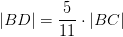 \left | BD \right |=\frac{5}{11}\cdot \left | BC \right |