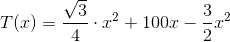 T(x)=\frac{\sqrt{3}}{4}\cdot x^2+100x-\frac{3}{2}x^2