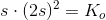 s\cdot (2s)^2=K_o
