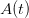 A(t)