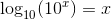 \log_{10} (10^x) = x