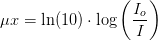 \mu x=\ln(10)\cdot \log\left (\frac{I_o}{I} \right )