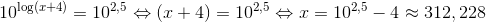 10^{\log(x+4)}=10^{2,5} \Leftrightarrow (x+4)=10^{2,5} \Leftrightarrow x=10^{2,5}-4\approx 312,228