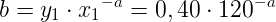 \large \large \large \Large b=y_1\cdot x{_{1}}^{-a}=0,40\cdot 120^{-a}