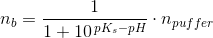 n_b=\frac{1}{1+10^{\, pK_s-pH}}\cdot n_{puffer}