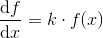 \frac{\mathrm{d}f}{\mathrm{d}x}=k\cdot f(x)