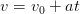 v=v_0+at