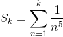 S_k = \sum_ {n= 1}^k \frac{1}{n^5}