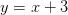 y=x+3