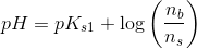 pH=pK_{s1}+\log\left ( \frac{n_b}{n_s} \right )