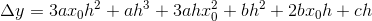 \Delta y=3ax_0h^2+ah^3+3ahx_0^2+bh^2+2bx_0h+ch