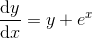 \frac{\mathrm{d} y}{\mathrm{d} x}=y+e^x