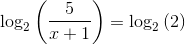 \log_2\left ( \frac{5}{x+1} \right )=\log_2\left (2\right)