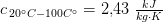 c _{\,20^\circ C-100C^\circ} =2{,}43\; \tfrac{kJ}{kg\cdot K}