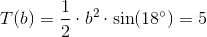 T(b)=\frac{1}{2}\cdot b^2\cdot \sin(18^{\circ})=5