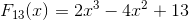 F_{13}(x)=2x^3-4x^2+13