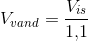 V_{vand}=\frac{V_{is}} {1{,}1}