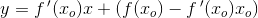 y=f{\, }'(x_o)x+\left (f(x_o)-f{\, }'(x_o)x_o \right )