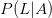 P(L|A)