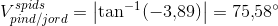 V_{pind/jord}^{spids}=\left |\tan^{-1}(-3{,}89) \right |=75{,}58^{\circ}