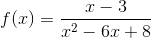 f(x)=\frac{x-3}{x^2-6x+8}