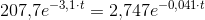 207{,}7e^{-3{,1}\cdot t}=2{,}747e^{-0{,}041\cdot t}