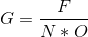 G=\frac{F}{N*O}