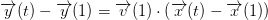 \overrightarrow{y}(t)-\overrightarrow{y}(1)=\overrightarrow{v}(1)\cdot \left ( \overrightarrow{x}(t)-\overrightarrow{x}(1) \right )