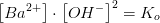 \left [ Ba^{2+} \right ]\cdot \left [OH^- \right ]^2=K_o