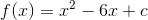 f(x)=x^2-6x+c
