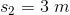 s_2=3\; m