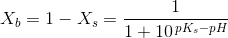 X_b=1-X_s=\frac{1}{1+10^{\, pK_s-pH}}