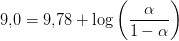 9{,}0=9{,}78+\log\left ( \frac{\alpha }{1-\alpha } \right )