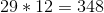 29*12 = 348