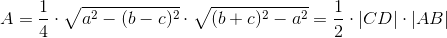 A=\frac{1}{4}\cdot \sqrt{a^2-(b-c)^2}\cdot \sqrt{(b+c)^2-a^2}=\frac{1}{2}\cdot \left | CD \right |\cdot \left | AB \right |