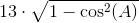 13\cdot \sqrt{1-\cos^2(A)}