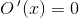 O{\, }'(x)=0
