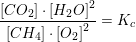 \small \frac{[CO_2]\cdot {[H_2O]}^2}{[CH_4]\cdot {[O_2]}^2}=K_c