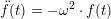 \small \ddot f(t)=-\omega ^2\cdot f(t)