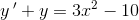 y{\, }'+y=3x^2-10