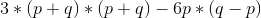 3*(p+q)*(p+q)-6p*(q-p)