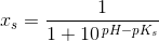 x_s=\frac{1}{1+10^{\, pH-pK_s}}