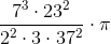 \frac{7^{3}\cdot 23^{2}}{2^{2}\cdot 3\cdot 37^{2}}\cdot \pi