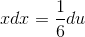 xdx=\frac{1}{6}du