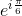 e^{i\frac{\pi}{6}}